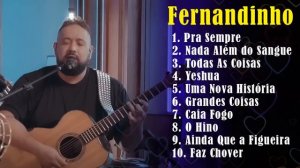 Fernandinho - Coletânea das melhores músicas gospel que tocam o coração das pessoas #Fernandinho