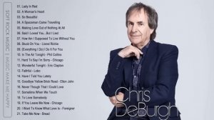 Chris De Burgh Greatest Hits Full Album - Best Songs of Chris De Burgh HD/HQ