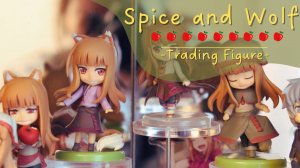 Spice and Wolf | Trading Figure | Коллекция миниатюрных фигурок Холо