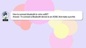 How to connect bluetooth to volvo xc60?