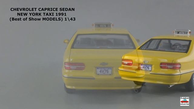 CHEVROLET CAPRICE SEDAN NEW YORK TAXI 1991 (Best of Show MODELS) 1\43 смотреть онлайн