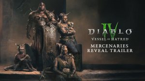Diablo IV: Vessel of Hatred - Mercenaries Reveal Trailer [4K] (русская озвучка)