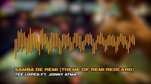 Mighty Fight Federation [OST PREVIEW] - "Samba de Remi" by Tee Lopes ft. Jonny Atma