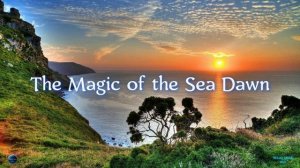 114. The Magic of the Sea Dawn (2022).mp4