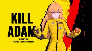 RWBY AMV - Kill Adam