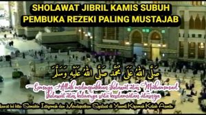 Sholawat Nabi/Jibril Paling Mustajab Kamis Subuh Pembuka Rezeki Segala Penjuru Seluas Alam Semesta