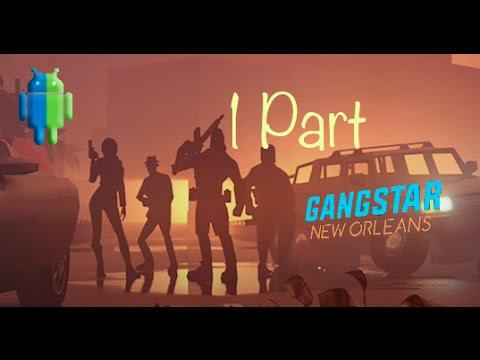 Gangstar New Orleans (Гангстар: Новый Орлеан) на Android/iOS GamePlay Part1 смотреть онлайн