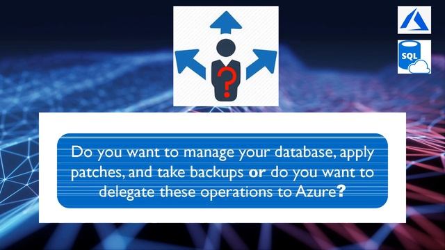 Choosing right Azure SQL option when migrating on-premises databases?