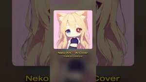 почему котикам компьютеры не нравятся + Neko Ark (ai.cover)#котики #song #ai #caver #neko #aicover