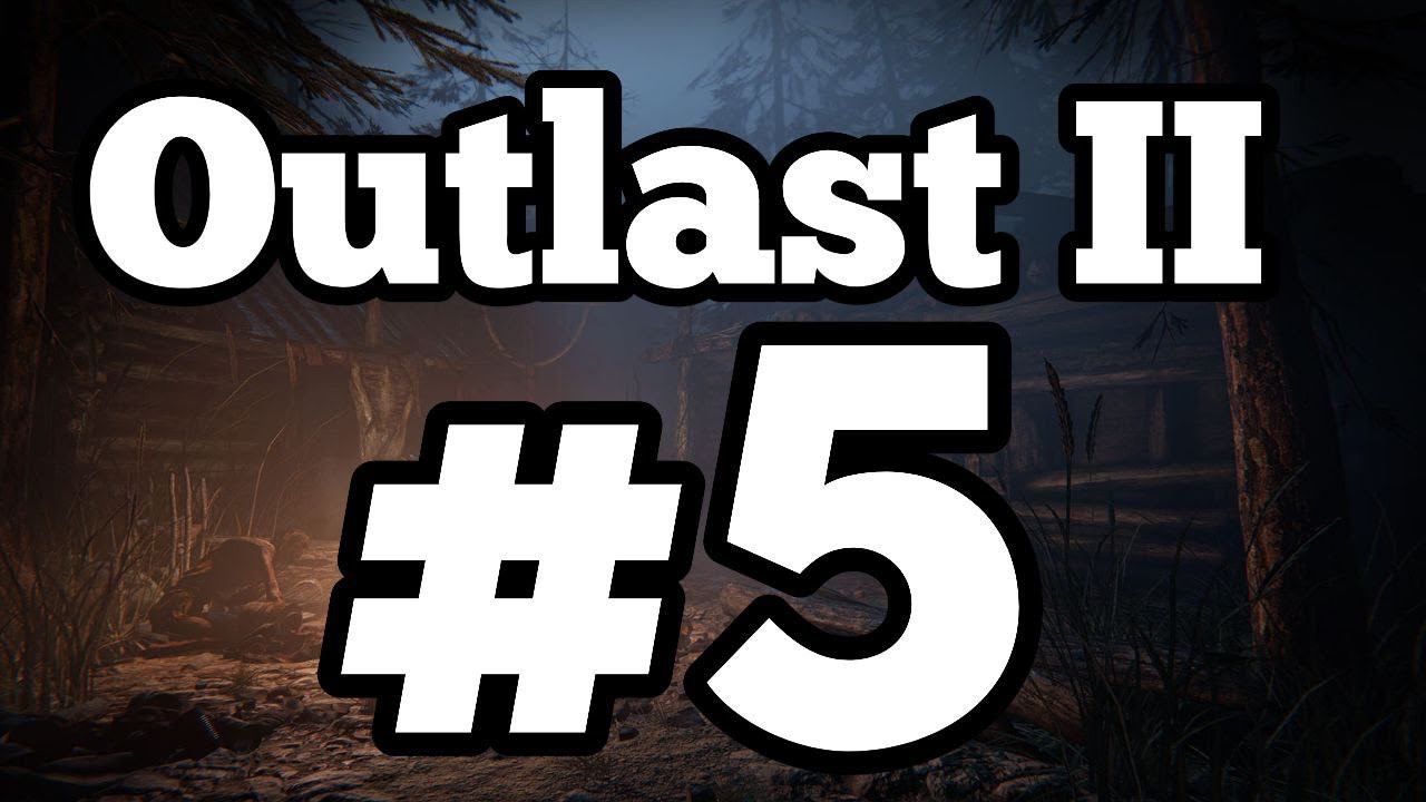 Outlast 2 |Прохождение| #5 |HorrorGames|