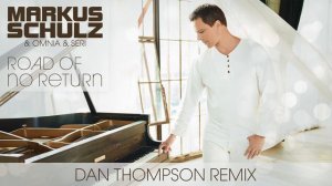 Markus Schulz & OMNIA & Seri - Road Of No Return | Dan Thompson Remix