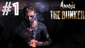 Amnesia the Bunker Прохождение | ГАЗИКИ ПОШЛИ | № 1