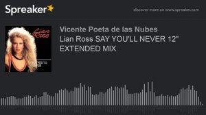 Lian Ross SAY YOU'LL NEVER 12" EXTENDED MIX
