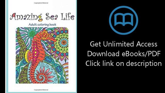 Download Amazing Sea Life: Adult Coloring Book (Stress Relieving) (Volume 2) [P.D.F] смотреть онлайн