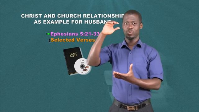 Christ and church relationship as example for husband and wife - Ghana Sign Language - SGH - Topic