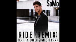 SoMo - Ride (Remix) Feat. Ty Dolla $ign & K Camp