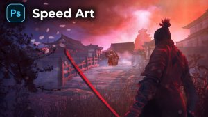 САМУРАЙ SPEED ART В ФОТОШОПЕ   SAMURAI SPEED ART PHOTOSHOP   TUTORIAL 2021-2022