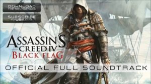 Assassin's Creed IV  BLack Flag - Весь саундтрек - Brian Tyler
