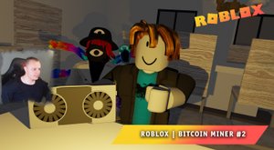 Roblox ➤ Bitcoin Miner #2 ➤ Играем с Максом ➤ Прохождение игры Роблокс Биткоин Майнер