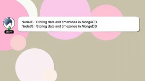 NodeJS : Storing date and timezones in MongoDB