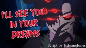 Yandere Dream Demon Gets Possessive [M4A] [ASMR RP] [Hardcore Yandere] [Monster-Boy]