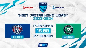 QULAGER - JAS BATYR 27.02.24 ? 1xBet - JASTAR HOKEI LIGASY 2024