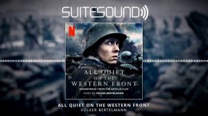 All Quiet on the Western Front - Ultimate Soundtrack Suite