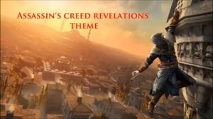 Assassin's creed REVELATIONS THEME