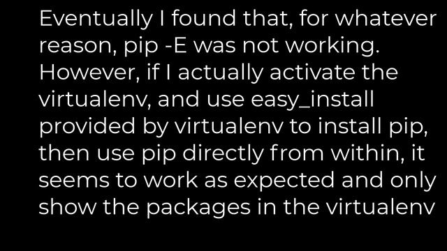 Python :virtualenv --no-site-packages and pip still finding global packages?(5solution)