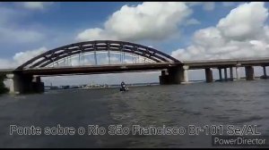 Ponte sobre o Rio São Francisco BR-101 Propriá/Se