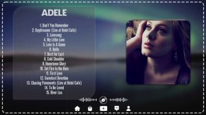 Adele ~  Greatest Hits Full Album ~ Music Mix Playlist 2024