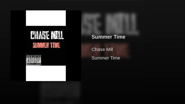 Chase Mill - Summer Time смотреть онлайн