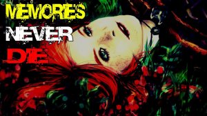 Memories Never Die (Визуальная новелла. Озвучка  и прохождение).