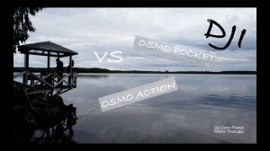 DJI OSMO POCKET vs DJI OSMO ACTION | угол обзора, картинка, таймлапс, гиперлапс | Финляндия 2019