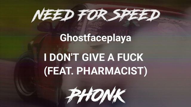 NEED FOR SPEED × PHONK | I DON'T GIVE A FUСK (FEAT. PHARMACIST)