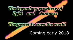 The Legendary Prophecy of Light and Darkness - The Power to Save the World (2018) Reveal Trailer