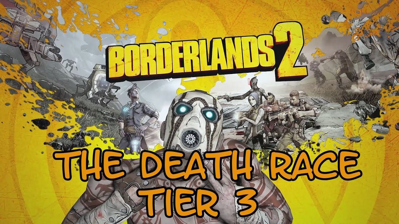 Borderlands 2: The Death Race Tier 3