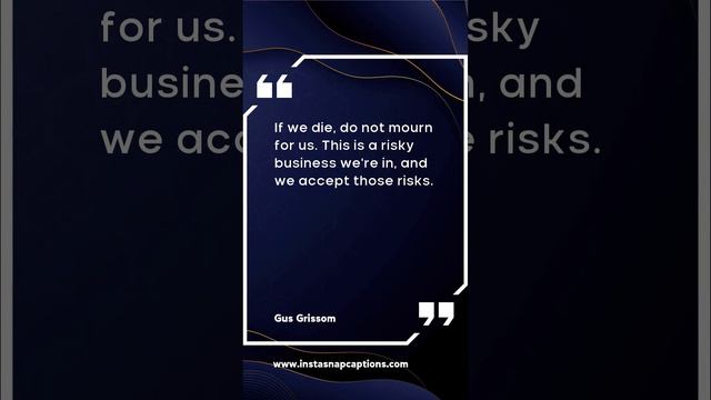 Gus Grissom Quotes Captions For Instagram |  #Gus #Grissom #Quotes #Captions#Instagram