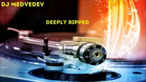DJ MEDVEDEV – Deeply Ripped (2015)