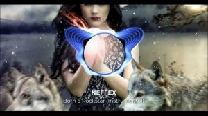 КРАСИВАЯ ФУТУРИСТИЧЕСКАЯ МУЗЫКА. Born a Rockstar (Instrumental) - NEFFEX.