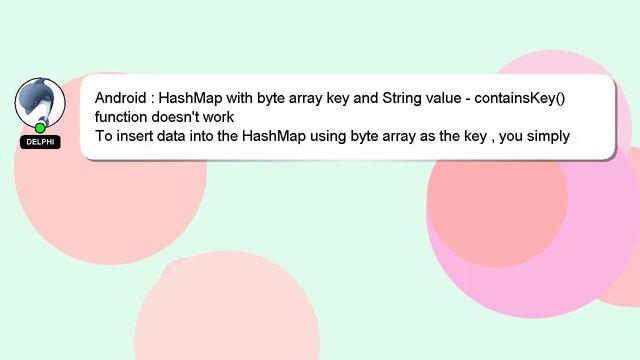 Android : HashMap with byte array key and String value - containsKey() function doesn't work смотреть онлайн