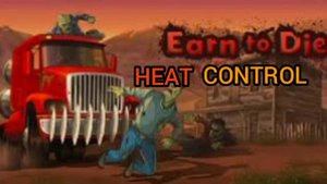 Heat Control. Музыка из игры Earn To Die