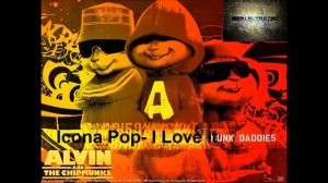 Chipmunk Icona Pop-I Love It