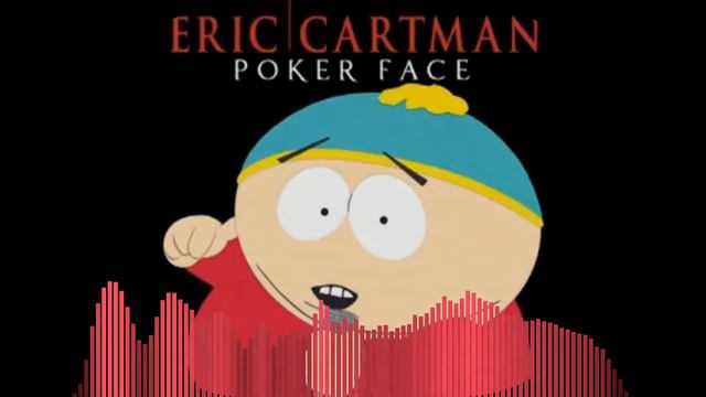 Lady gaga - Poker face ft Eric Cartman (Mashup Remix) смотреть онлайн
