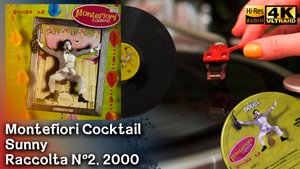 Montefiori Cocktail - Sunny (Raccolta N°2), 2000, Vinyl video 4K, 24bit/96kHz