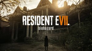 RESIDENT EVIL 7 VII ? Прохождение ? Часть 4