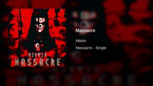 Nikkin - Massacre [2023] [Bonus Track] [New Single]