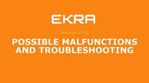 EKRA ED2. Operation 10. Possible malfunctions and troubleshooting