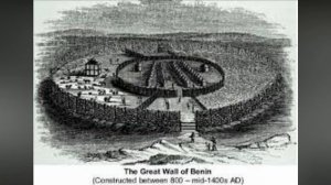 The Great Walls of the Ancient Benin Kingdom (Empire) destroyed by British in 1897