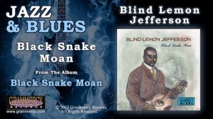 Blind Lemon Jefferson - Black Snake Moan